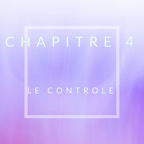 CHAPITRE 4: Le contrôle